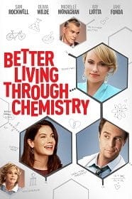 Better Living Through Chemistry (2014) คู่กิ๊กเคมีลงล็อค Better Living Through Chemistry (2014) คู่กิ๊กเคมีลงล็อค