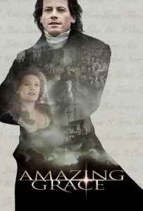 Amazing Grace (2006) สู้เพื่ออิสรภาพหัวใจทาส Amazing Grace (2006) สู้เพื่ออิสรภาพหัวใจทาส