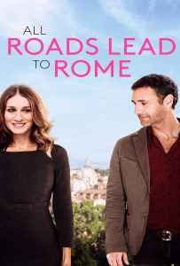 All Roads Lead to Rome (2015) รักยุ่งยุ่ง พุ่งไปโรม All Roads Lead to Rome (2015) รักยุ่งยุ่ง พุ่งไปโรม