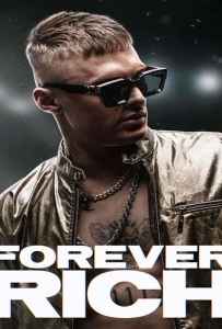 Forever Rich (2021) ฟอร์เอเวอร์ ริช Forever Rich (2021) ฟอร์เอเวอร์ ริช