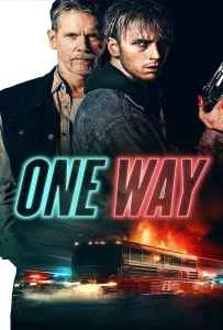 One Way (2022) ตั๋วเดือดทะลุองศา One Way (2022) ตั๋วเดือดทะลุองศา