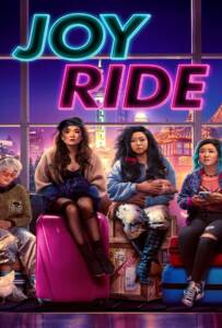 Joy Ride (2023) แก๊งตัวเจ๊ เฟียสกีข้ามโลก Joy Ride (2023) แก๊งตัวเจ๊ เฟียสกีข้ามโลก